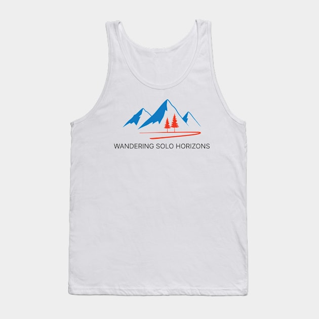 Wandering Solo Horizons, Solo Traveling, Solo Adventure Tank Top by InF